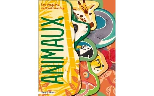 Les imagiers extraordinaires - Les animaux