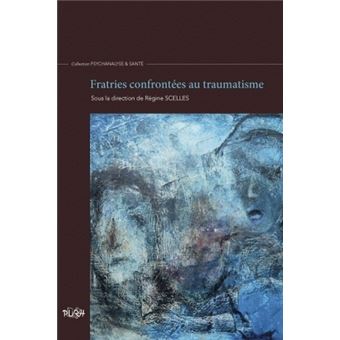 Fratries confrontées au traumatisme - 1