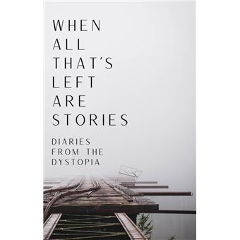 When All That's Left Are Stories - 1