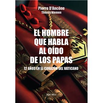 El hombre que habla al oído de los papas