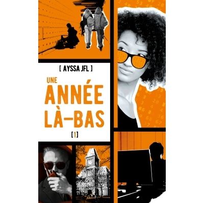 Une année là-bas - tome 1 - Ayssa JFL (2017)