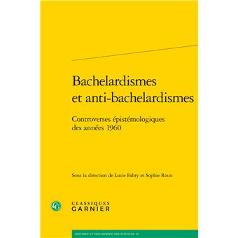 Bachelardismes et anti-bachelardismes - 1