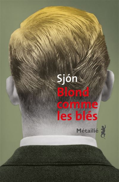 Blond comme les blés - Sjon - A.m. Metailie - broché - Roman - A M Metailie