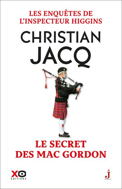 Les enquêtes de l'inspecteur Higgins - Tome 11 Lesecret de Mac Gordon - Christian Jacq - broché