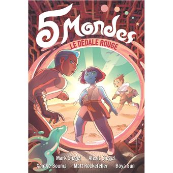 5 mondes - 5 mondes, Le dédale rouge T3 - 1