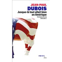 Jusque-là tout allait bien en Amérique