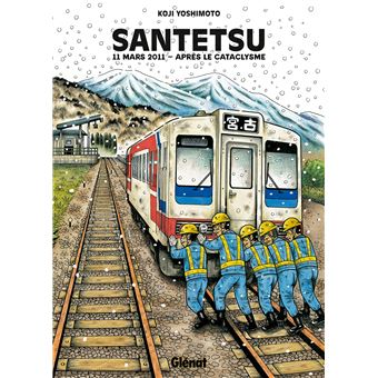 Santetsu - 11 mars 2011 - Après le cataclysme - 1