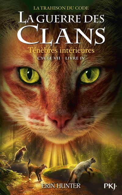 Guerre des clans - cycle VII, tome 04 : Ténèbres intérieures - Erin Hunter (2025)