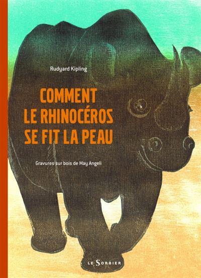 Comment le rhinocéros se fit la peau - Rudyard Kipling - broché