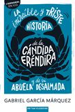 La increíble y triste historia de la cándida Eréndira y su abuela desalmada