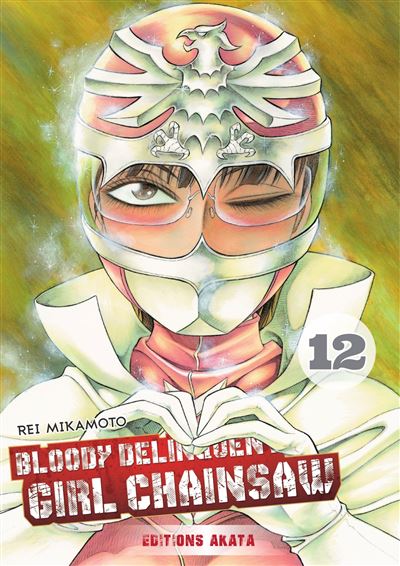 Bloody Delinquent Girl Chainsaw - tome 12