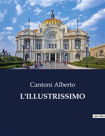 L'illustrissimo - Alberto Cantoni - broché