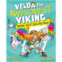 Velda the Awesomest Viking and the Wild Unicorn Chase