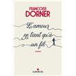 L'Amour ne tient qu'à un fil