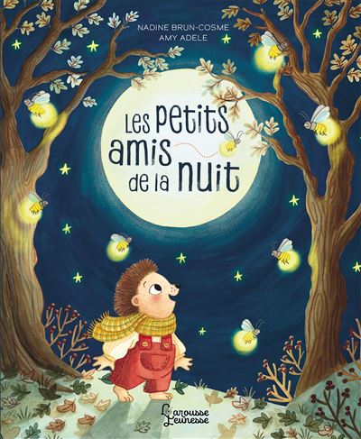 Les petits amis de la nuit - Nadine Brun-Cosme - Larousse - cartonné - Album jeunesse - Larousse