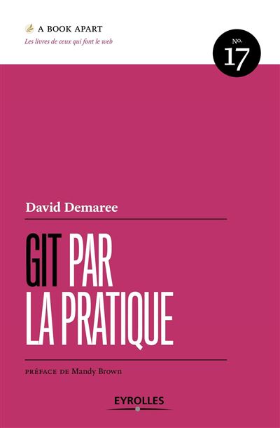 David Demaree - Git par la pratique: N°17. Préface de Mandy Brown