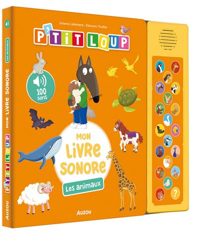 P Tit Loup Sons P Tit Loup Mon Livre Sonore Les Animaux Orianne Lallemand