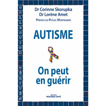 Autisme, on peut en guérir - 1