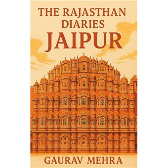 The Rajasthan Diaries - Jaipur - 1