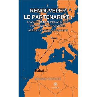 Renouveler le partenariat : l'avenir des relations franco-marocaines après la visite de Macron - 1