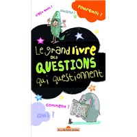 Le Grand livre des questions qui questionnent