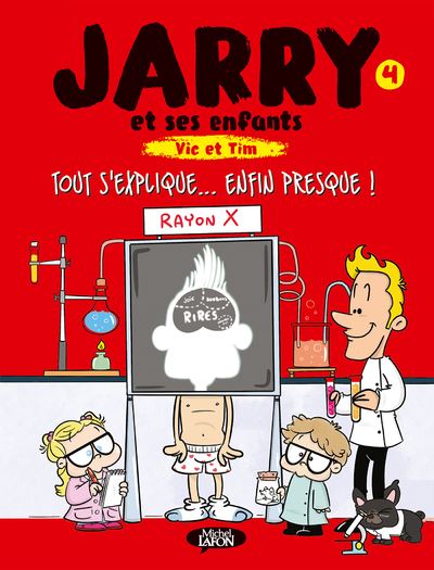 Jarry et ses enfants - Tome 4 Tout s'explique... Enfin presque ! - Jarry - Michel Lafon - broché - Bande dessinée