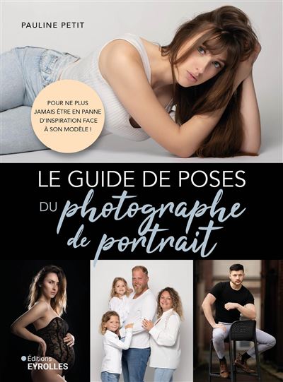 Le guide de poses du photographe de portrait - Pauline Petit (2024)