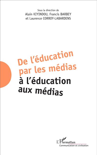 De l'education par les medias a l'education aux medi