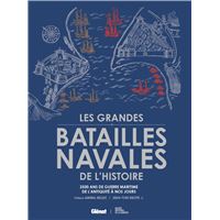 Les grandes batailles navales de l'histoire 2e ed