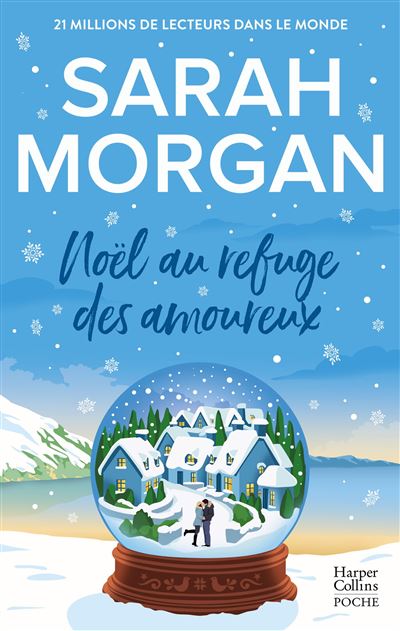 Noël au refuge des amoureux Une romance de Noël en édition collector avec dorures pour les fêtes de fin d'année - Sarah Morgan - Harpercollins - Poche - Roman