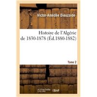 Histoire de l'Algérie de 1830-1878. Tome 2 (Éd.1880-1882)