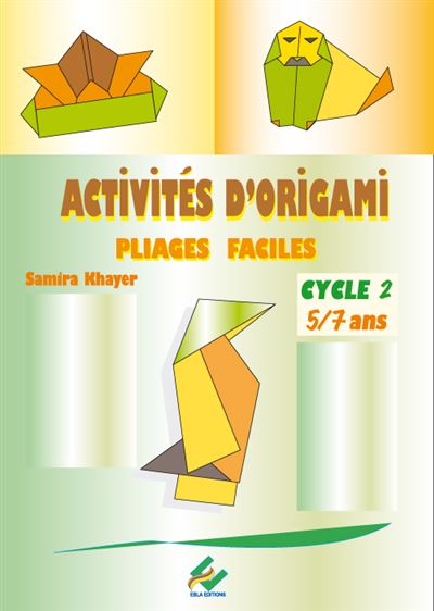 Activités autour de l'origami 5/7 ans - S. Khayer - relié