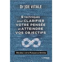 Neuf techniques pour clarifier votre pensée et atteindre vos objectifs