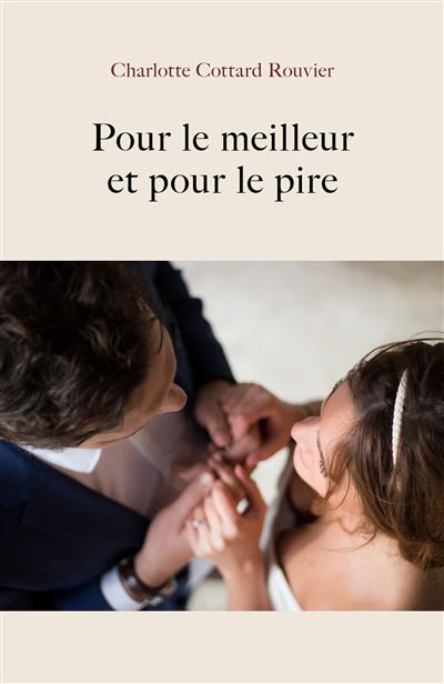 Pour le meilleur et pour le pire - Charlotte Cottard Rouvier - Librinova - broché - Témoignage