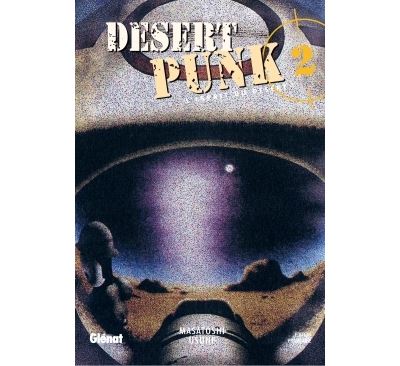 Desert Punk - L'esprit du Désert - Tome 02