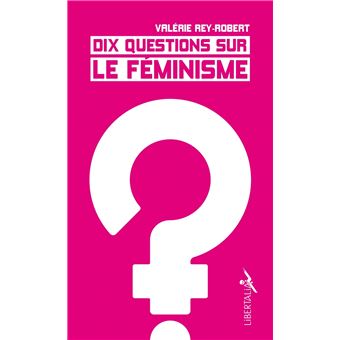 Dix questions sur le féminisme - 1