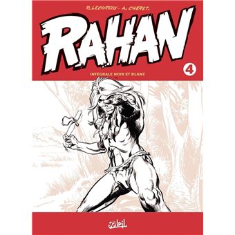 Rahan : Rahan Intégrale noir et blanc T04