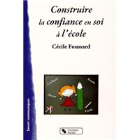 Construire la confiance en soi a l'ecole