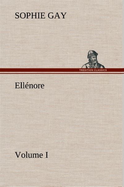 Tredition Ellénore, Volume I - Sophie Gay - Broché