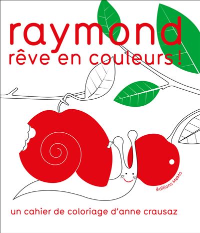 Raymond reve en couleurs ! - Anne Crausaz - relié