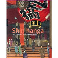 Shin hanga.  Les estampes modernes du Japon. 1900-1960