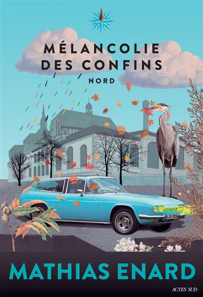 Mélancolie des confins, Tome 1 : Nord - Mathias Enard (2024)