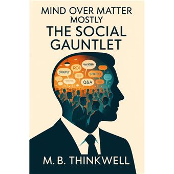 Mind Over Matter (Mostly): The Social Gauntlet - 1