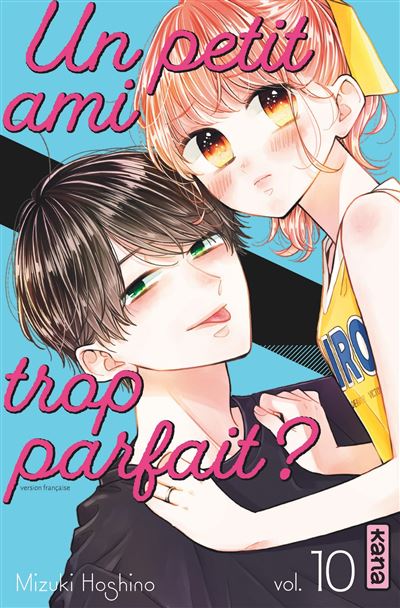 Un petit ami trop parfait ? - Tome 10 - Mizuki Oshino - broché