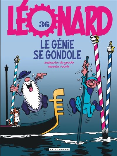 Léonard, Tome 36 : Le Génie se gondole