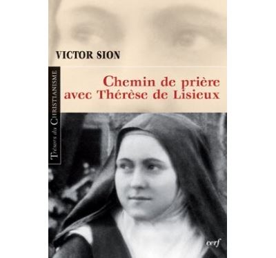 Livre De Poche 'Chemin De Prière Avec Thérèse De Lisieux' - Victor SION - 1993