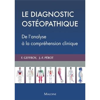 Le diagnostic ostéopathique De l'analyse a la compréhension