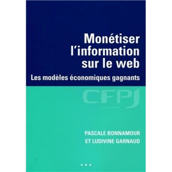 Monétiser l'information sur le web - 1