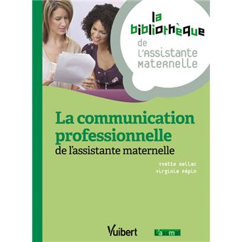La communication professionnelle de l'assistante maternelle - 1