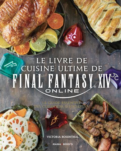 Le livre de cuisine ultime de Final Fantasy XIV - Victoria R